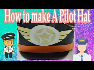 How to make A Pilot Hat