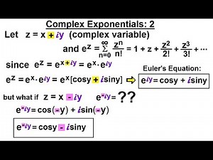 Calculus 2: Complex Numbers & Functions (23 of 28) What are complex Exponentials? 2