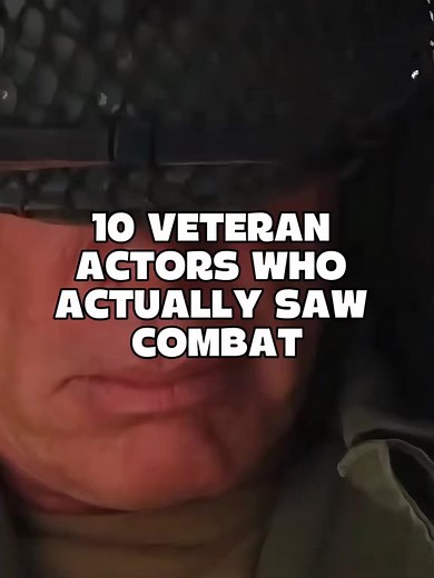 10 Veteran Actors Who Actually Saw Combat celebrity actors longvideo | CelebsRank01
