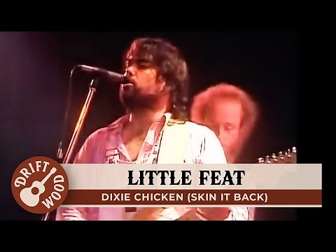 Little Feat - Dixie Chicken (Skin It Back)