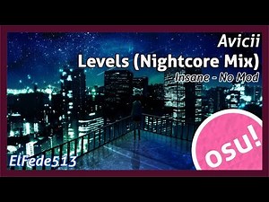 osu! | Avicii - Levels (Nightcore Mix) [Insane]