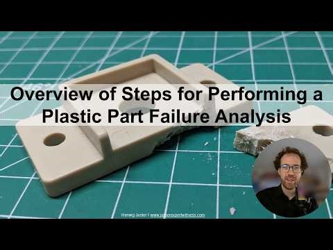Plastic Part Failure analysis - Overview of the Steps for Performing a Plastic Part Failure Analysis