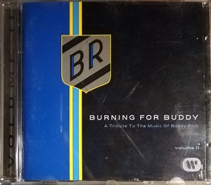 The Buddy Rich Big Band - Burning For Buddy - A Tribute To The Music Of Buddy Rich Volume II