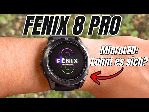 Garmin Fenix 8 Pro Testbericht: MicroLED, LTE & Satellit - Lohnt es sich?