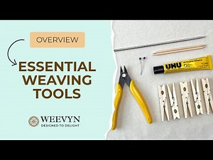 Essential Weaving Tools