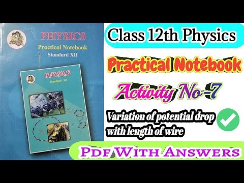 Class 12th Physics Practical Notebook| Activity no.7 Variation of potential drop with length of wire