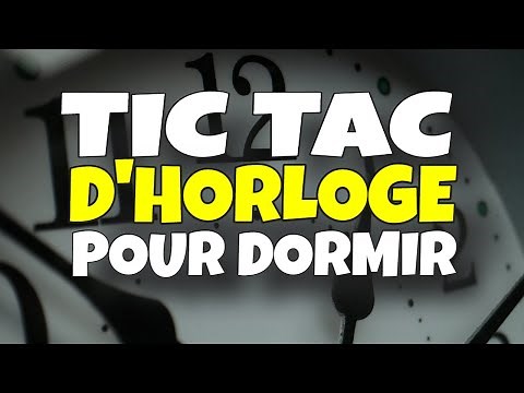 👉 TIC TAC RELAXANT 😴 TIC TAC D'HORLOGE POUR RELAXATION ET DORMIR 😴 TIC TAC NOISE