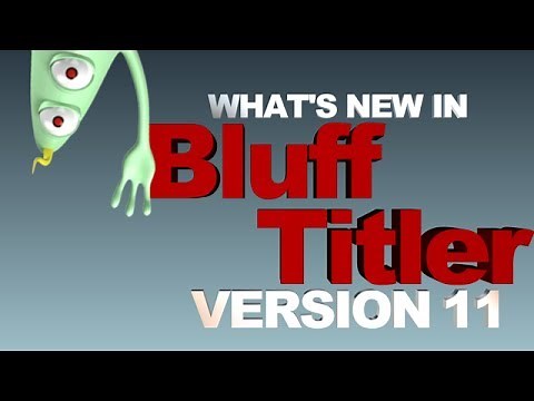 BluffTitler 11 - The intro video maker - New features