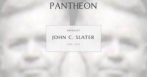 John C. Slater Biography | Pantheon