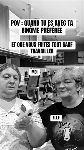 POV : QUAND TU ES AVEC TA BINÔME PRÉFÉRÉE #pov #pourtoi #boulot #humour #meme