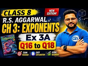 🔥 Class 8 RS Aggarwal New Edition | Exponents Ex 3A Q16 to Q18 | Solutions | Important Questions