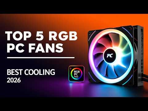 Top 5 Best RGB PC Fans 2026 🔥 Ultimate Cooling & Stunning Lighting