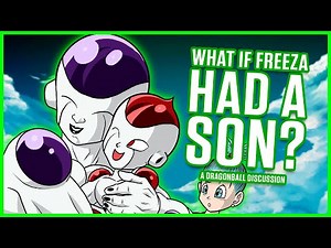 WHAT IF Frieza Had A Son?