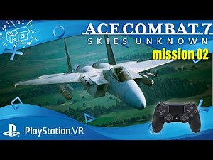 ACE COMBAT™ 7 / Playstation VR ._. Mission 02 / lets play / deutsch / german