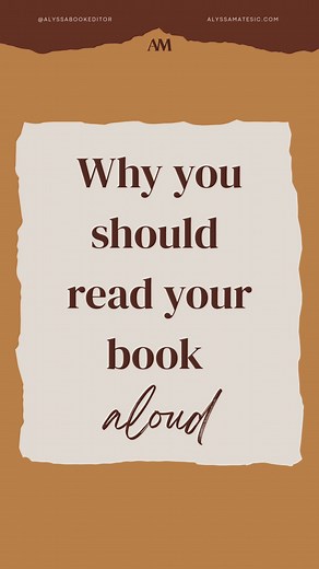 Why you should read your book aloud #writersoffacebook #writingcommunity #publishingtips #amwriting #amquerying #writingtips #firsttimeauthor #writingnovels #writingfiction | Alyssa Matesic - Book Editing | Facebook