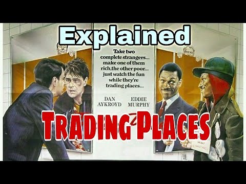 Explained - Trading places (1983)