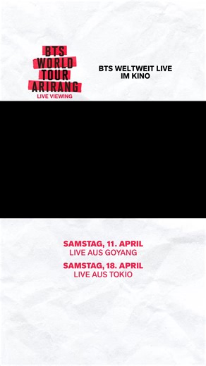 Erlebe das Comeback von BTS auf der großen Leinwand mit BTS WORLD TOUR „ARIRANG” LIVE VIEWING. Live-Übertragung im Kino am Samstag, 11. April, aus Goyang und am Samstag, 18. April, aus Tokio. Zusatzvorstellungen möglich. Tickets gibt's unter www.btsliveviewing.com | BTS (방탄소년단)