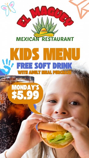 Start the week off right! Bring the whole crew to El Maguey and enjoy our delicious Mexican food. Plus, take advantage of our Kids Menu Special every single Monday! Delicious food and great savings for the whole family! What's your kid's favorite dish from El Maguey?  | El Maguey Mexican Restaurant | Facebook