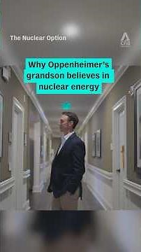Why Oppenheimer’s grandson believes in nuclear energy