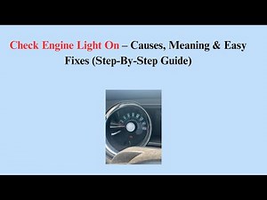 Check Engine Light On – Causes, Meaning & Easy Fixes (Step-By-Step Troubleshooting)