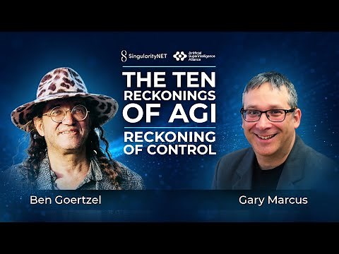 Ben Goertzel and Gary Marcus | The Reckoning of Control
