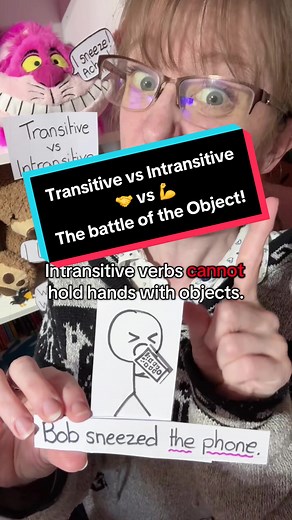 Replying to @stella 🎭🫆 Transitive vs Intransitive – the battle of the Objects! Transitive verbs are so weak they must hold Mummy Object’s hand. And intransitive verbs are so strong they cannot hold an objects hand without breaking it! It’s why “I sneezed,” makes perfect sense, but “I brought,” feels like a bad cliffhanger. So don’t forget the Golden Rule: transitive verbs must be followed by an object. Intransitive verbs are strong enough to stand alone! And Bob? Well he just wants a hug! #eng