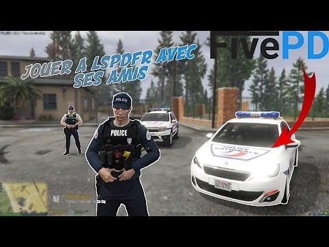 COMMENT JOUER A LSPDFR AVEC SON AMI EN MULTIJOUEUR (FivePD)
