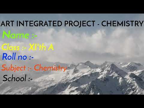 CHEMISTRY ||Art integrated project/ work | Class-11 | CBSE | 2020 - 21 | New Delhi | Sikkim - Delhi