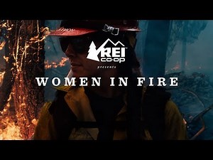 REI Presents: Women in Fire
