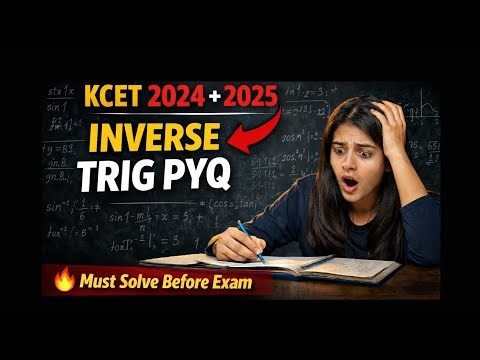 KCET 2024 & 2025 PYQ | Inverse Trigonometric Functions | KCET Maths Previous Year Questions