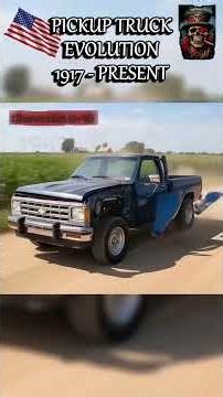 American Pickup Truck Evolution 1917 2024 Evolution of American pickup trucks from the 1910s to the