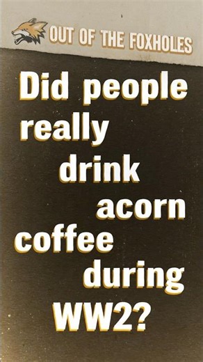 No Coffee? No Problem. Why WWII Europe Drank Acorns Instead #OOTF #shorts