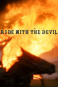 Ride with the Devil Summary, Trailer, Cast, Where to Watch and More