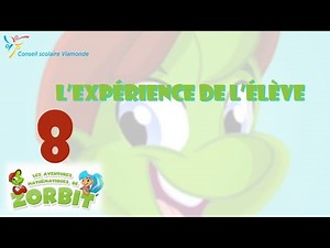 Zorbit8 Expérience de l'élève