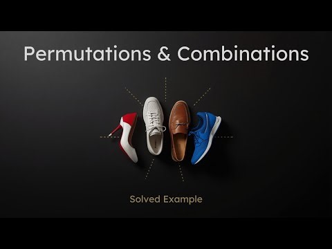 Permutations & Combinations - GMAT Quant - Solved Example (Selecting 4 Shoes)