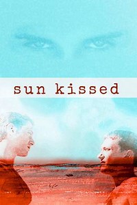 Sun Kissed (2006) - Movie