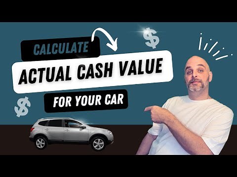 What is the ACTUAL CASH VALUE of my car?