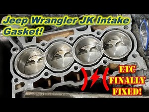 Installing Jeep Wrangler JK 3.8 Intake Gasket Chasing ETC Problem!