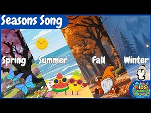 Four Seasons Song for Kids | Spring, Summer, Fall, Winter | Fun Learning Songs | Kids Imagination