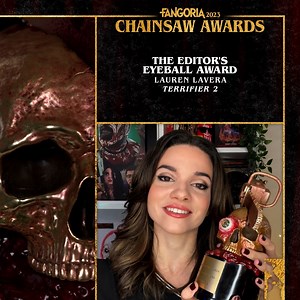 The first Editor's Eyeball Award goes to Lauren Lavera from TERRIFIER 2. | FANGORIA