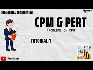 CPM & PERT EXPLANATION WITH PROBLEM