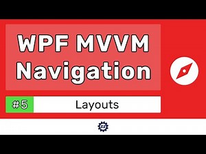 How to Create a Layout - WPF MVVM NAVIGATION TUTORIAL #5
