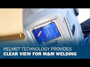 Helmet Lens Technology Provides Clear View for M&M Welding