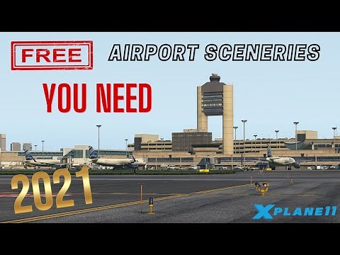 X-Plane 11 | The Top 10 FREE Must Have Airport Sceneries | 2021