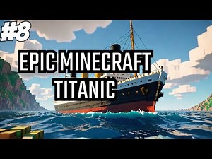 Building a 4:1 Scale Titanic... IN MINECRAFT