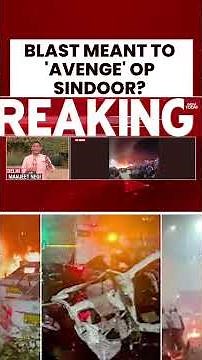 Was the Delhi Blast a Revenge Strike for Operation Sindoor? #delhiblastnews #redfortattack