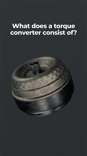 What does a torque converter consist of? ⚙️ #torqueconverter #inside #carpart #autoparts