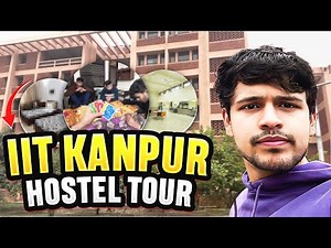 IIT Kanpur Full Hostel Tour 🎉