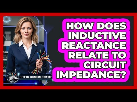 How Does Inductive Reactance Relate To Circuit Impedance?