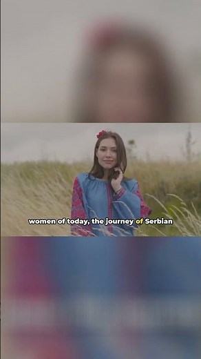 Embracing the Evolution of Serbian Women: From Tradition to Ambition✨